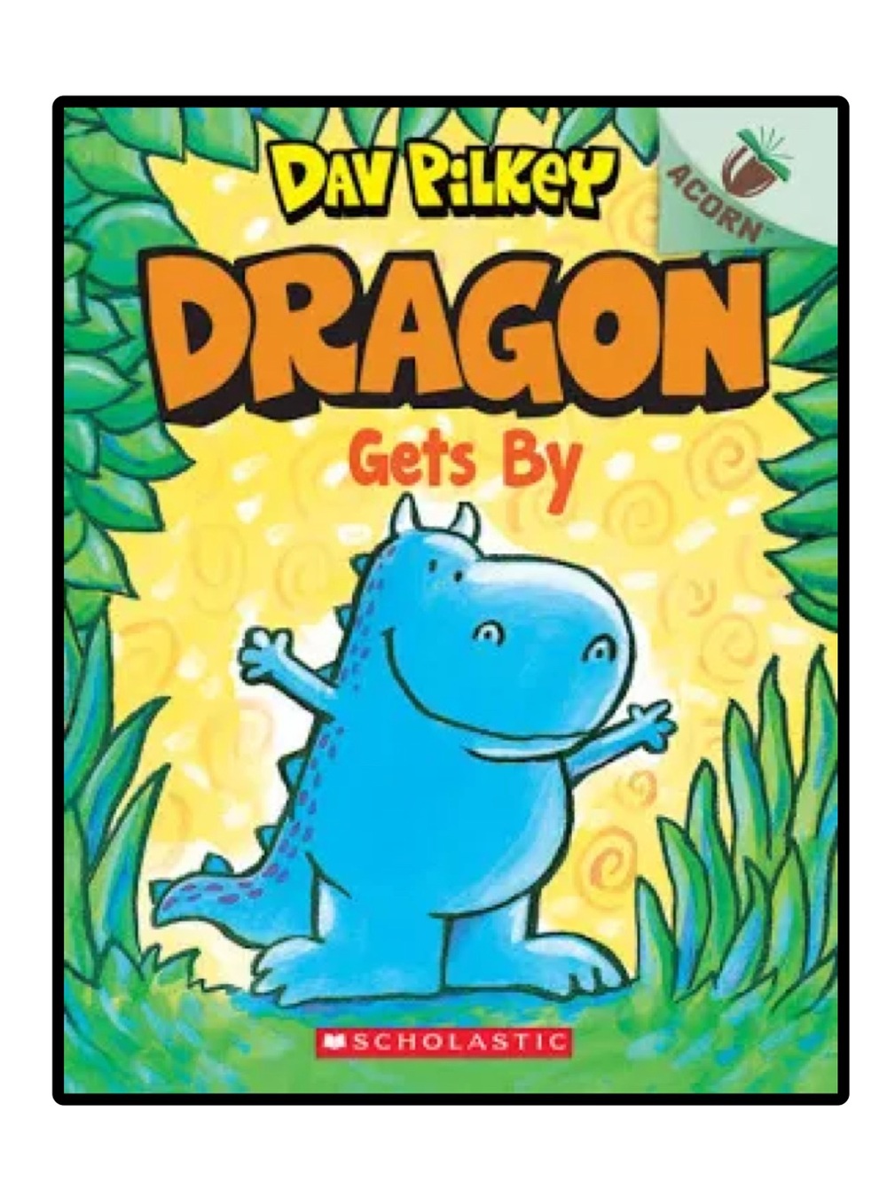BUNDLE & SAVE 🐉 Dragon Gets By by Dav Pilkey Acorn Paperback Chapter Book